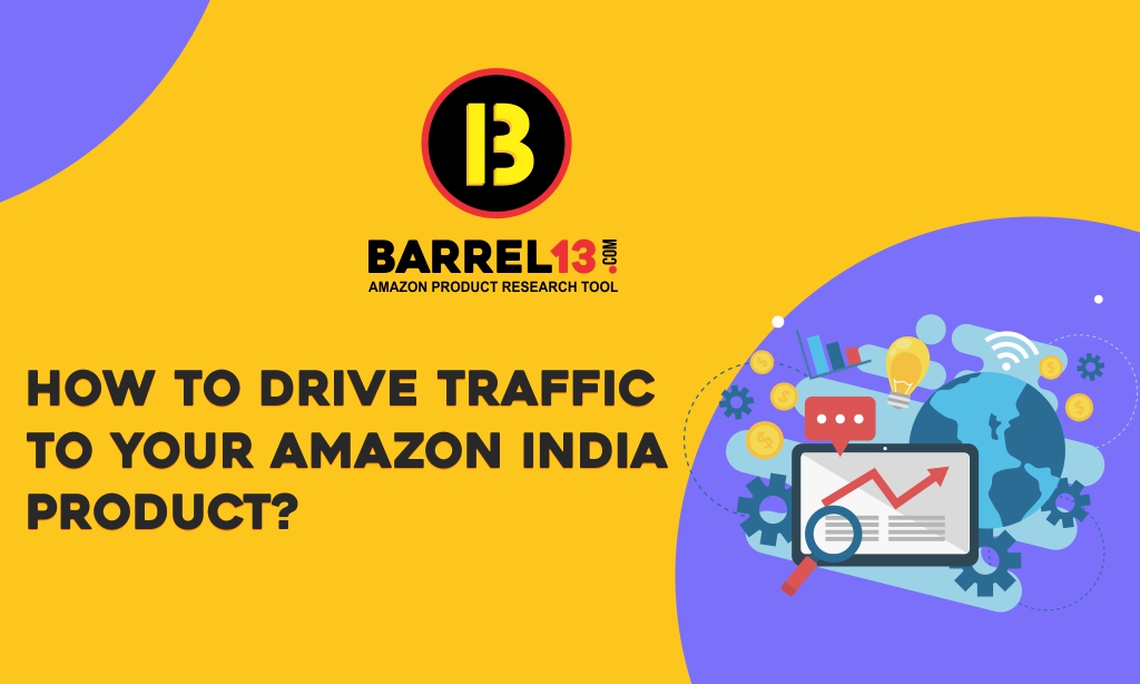 How to Drive Traffic to Your Amazon India Product?