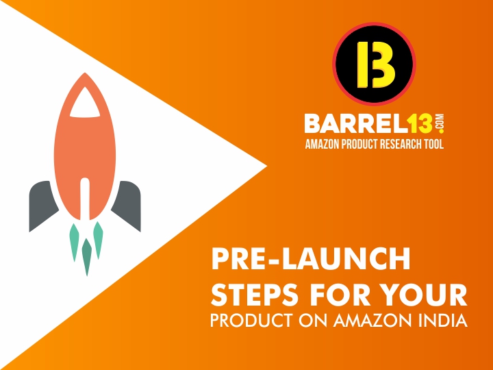Pre-Launch Steps for your Product on Amazon India